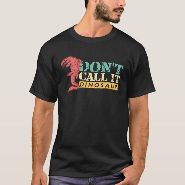 Dont Call It Dinosaur Mosasaurus Dinosaur T-Shirt (Vorderseite)