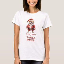 'Don't chess with Santa Paws' niedliches Hundeschl T-Shirt