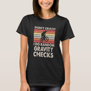 Dont Crash I Do Random Gravity Karos T-Shirt