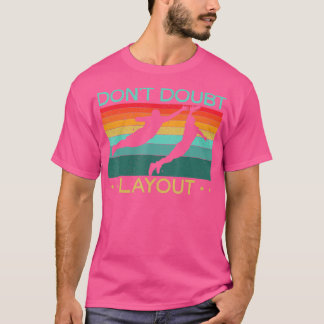 Dont Doubt Layout Ultimate Frisbee Flying Disk Spo T-Shirt