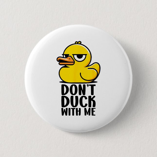 Don't Duck With Me, Rubber Ducky Funny Meme Cool D Button (Vorderseite)