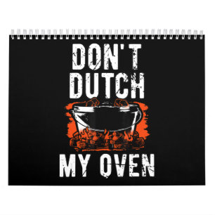 Dont Dutch My Oven - Funny Grill und GRILLEN Kalender