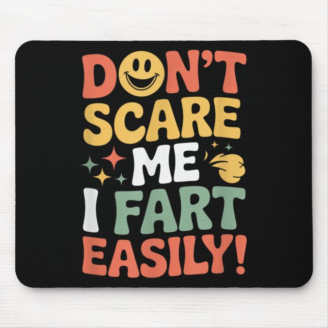 Don't E Me I Fart Easily Funny Cute Design Quote  Mousepad (Vorne)