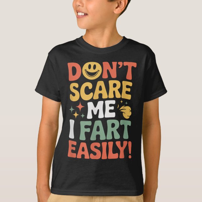Don't E Me I Fart Easily Funny Cute Design Quote  T-Shirt (Vorderseite)