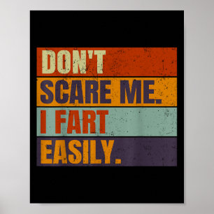 Dont E Me I Furz leicht Joke Unglaublich witzig Me Poster