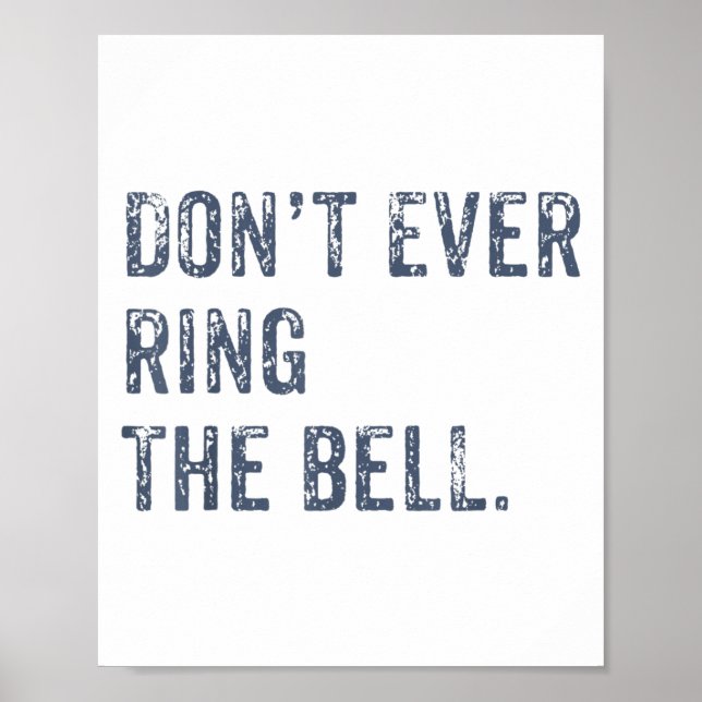 Dont Ever Ring The Bell Motivational  Poster (Vorne)