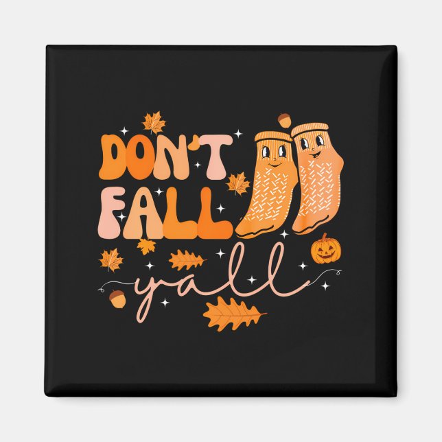Dont Fall Yall Fall Prevention Fall Physical  Magnet (Vorne)