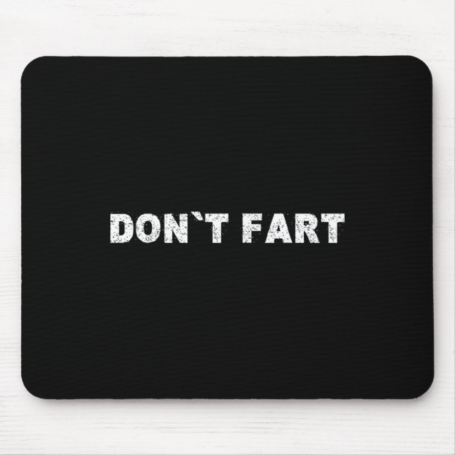 Dont Fart Bodybuilding Protein Fitness Weightlifti Mousepad (Vorne)