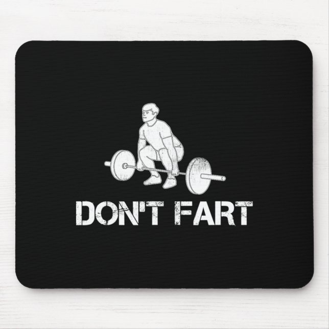 Dont Fart Funny Weight Lifting Gym Workout Fitnes  Mousepad (Vorne)