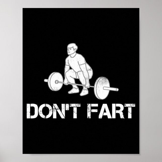 Dont Fart Funny Weight Lifting Gym Workout Fitnes  Poster (Vorne)