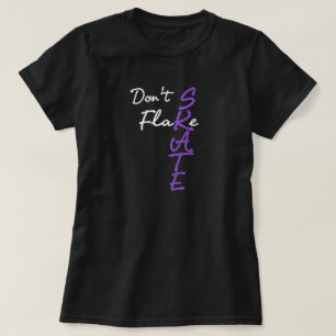 Don't Flake Skate T - Shirt