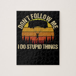 Don't Follow Me I Do Dummy Things Vintage Puzzle