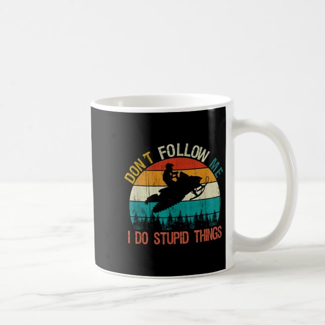 Don't Follow Me I Do Stud Thing Snowmobile Motor S Kaffeetasse (Rechts)