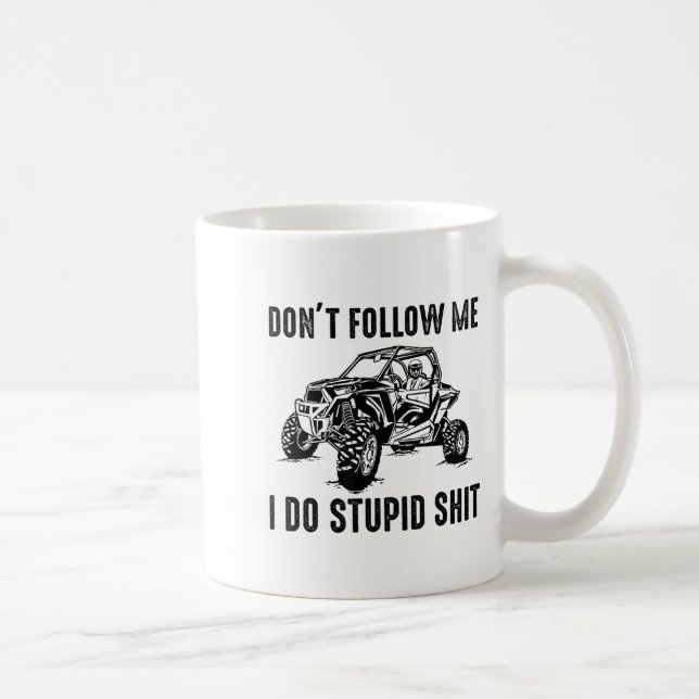 Don't Follow Me I Do Stud Things Funny Offroad Utv Kaffeetasse (Rechts)