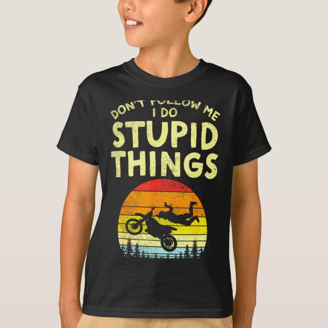Dont Follow Me Stud Things Funny Motocross Dirt Bi T-Shirt (Vorderseite)