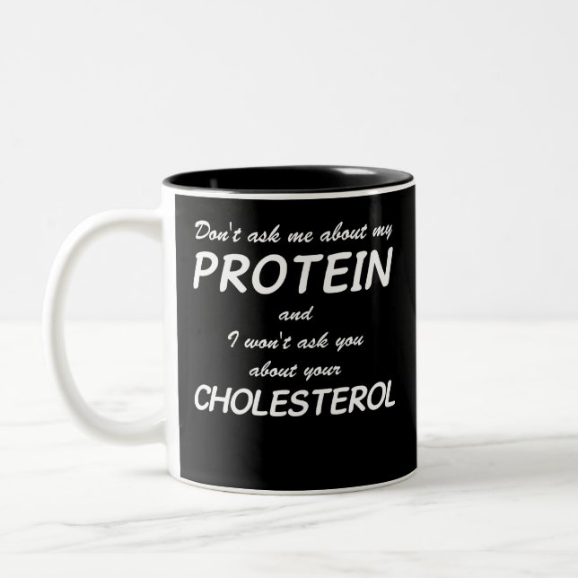 Dont frag mir über Protein und Cholesterin Funny V Zweifarbige Tasse (Links)