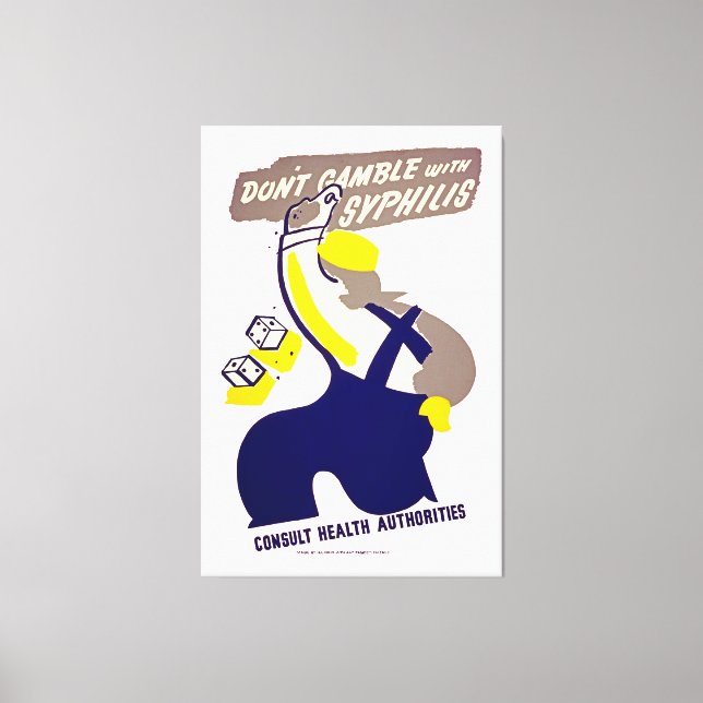 Dont Gamble mit Syphilis Leinwanddruck (Vorderseite)