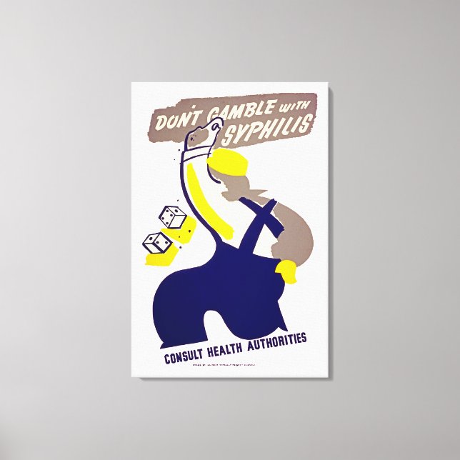 Dont Gamble mit Syphilis Leinwanddruck (Vorderseite)