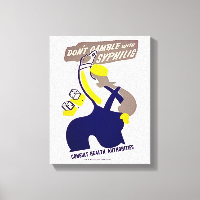 Dont Gamble mit Syphilis Leinwanddruck (Vorderseite)