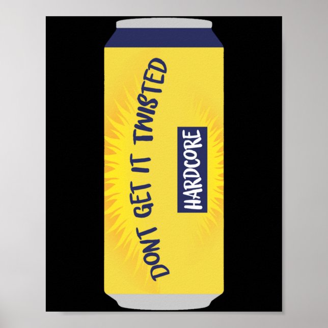 Dont Get It Twisted Tee Tea Meme Long Sleeve  Poster (Vorne)