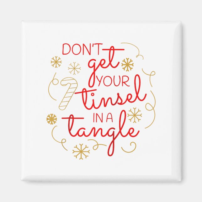 Don't Get Your Tinsel In A Tangle Christmas Raglan Magnet (Vorne)