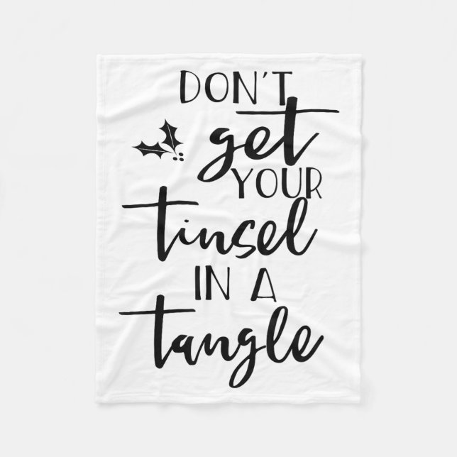 Dont Get Your Tinsel In A Tangle - Funny Slogan  Fleecedecke (Vorderseite)