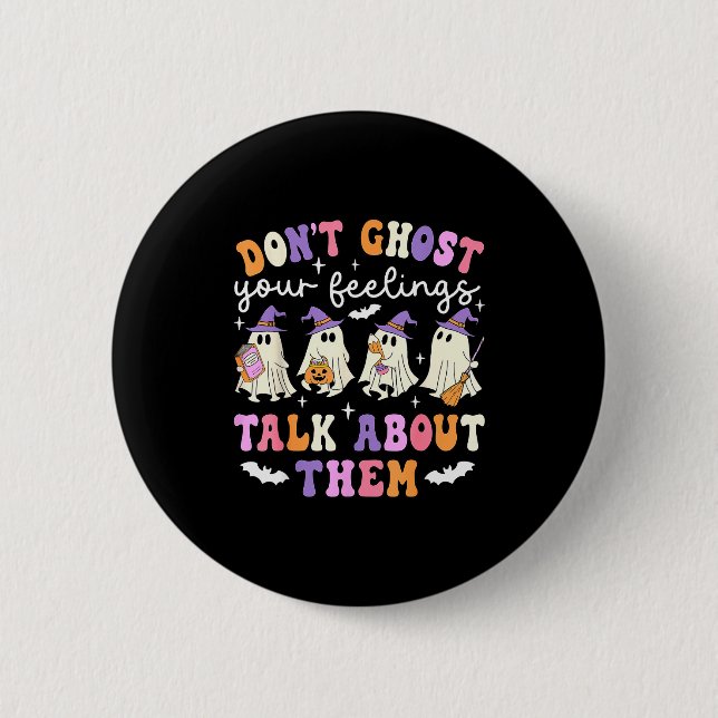 Dont Ghost Your Feeling Halloween School Counselor Button (Vorderseite)