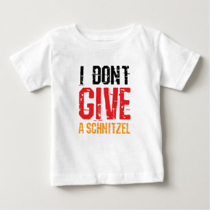 Dont Give A Schnitzel Funny Oktoberfest Baby T-shirt