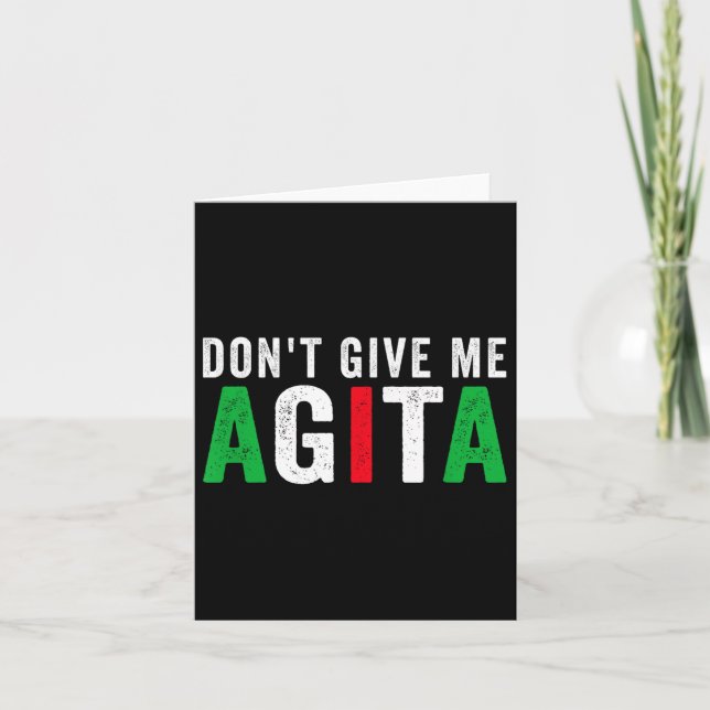 Don't Give Me Agita Funny Italian American Quote S Karte (Vorderseite)