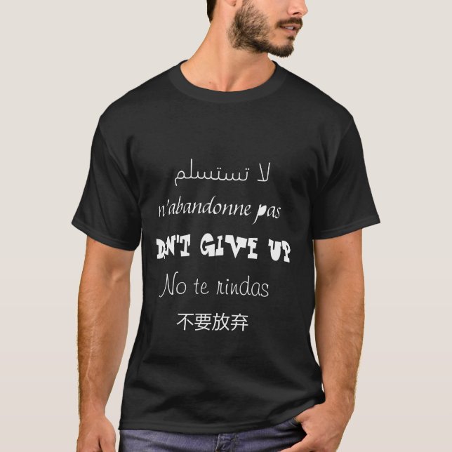 Don't give up in different Languages T-Shirt (Vorderseite)