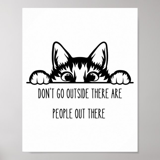 Dont Go Outside There Are People Out There _1  Poster (Vorne)