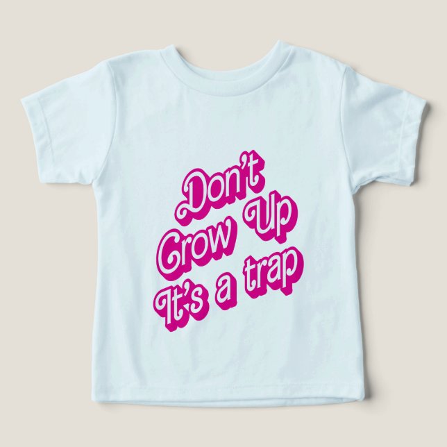 "Don't grow up, it's a trap" (Design Vorderseite)