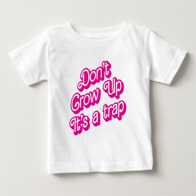 "Don't grow up, it's a trap" Toddler T-shirt (Vorderseite)