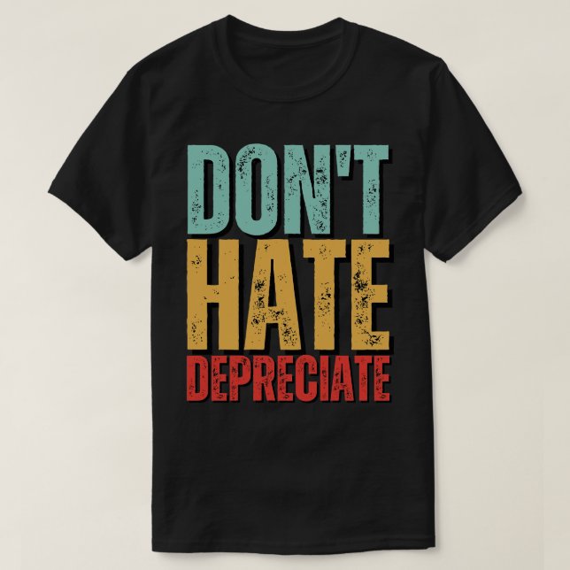 DonT Hate Abschreibungen Funny Accounting Cpa 2 T-Shirt (Design vorne)