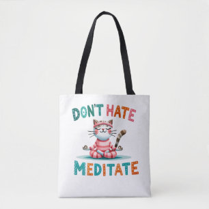 "Don't Hate Meditate" Lustiger Katzenliebhaber