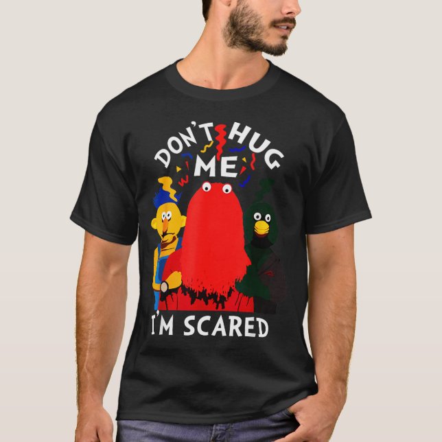 Don't Hug Me I'm Eds Funny Saying Sarcasm  T-Shirt (Vorderseite)