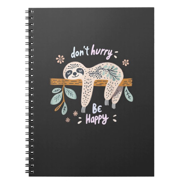 Don't Hurry Be Happy, Cute Lazy Funny Sloth, Girls Notizblock (Vorderseite)