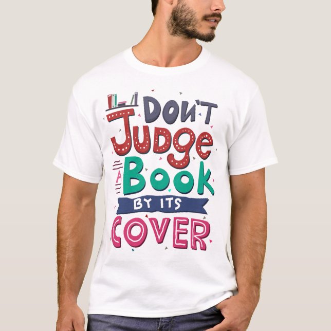Don't judge a book by its cover T-Shirt (Vorderseite)
