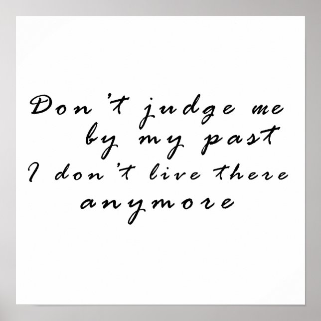 Don't judge me by my past poster (Vorne)