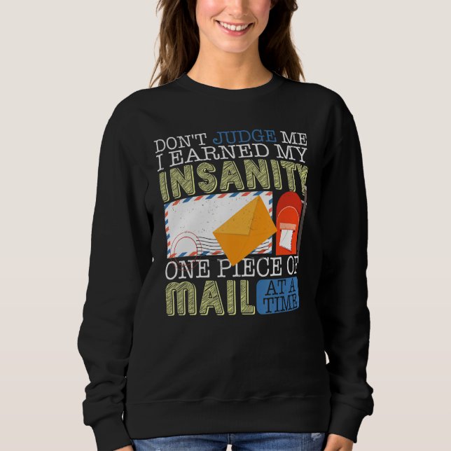 Don't Judge Me  Postal Worker Mailman Postman Mail Sweatshirt (Vorderseite)