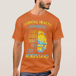 DONT JUDGE - PSYCHISCHE GESUNDHEITSBEWUSSTSEIN  T-Shirt