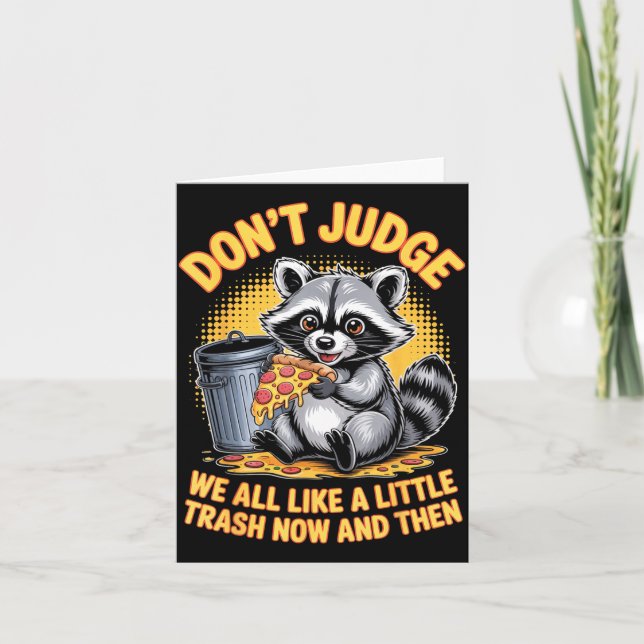 Don't Judge Raccoon Lover Trashed Racoon Animal Ra Karte (Vorderseite)