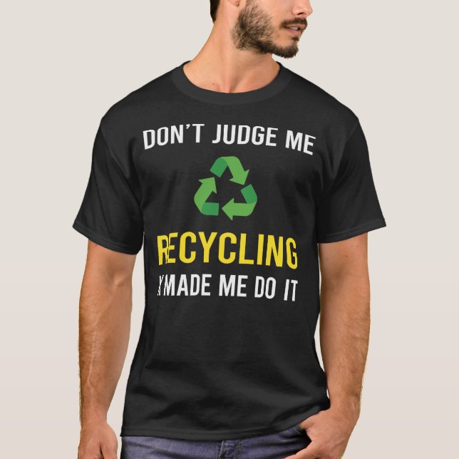 Dont Judge Recycelnd Recycle T-Shirt (Vorderseite)