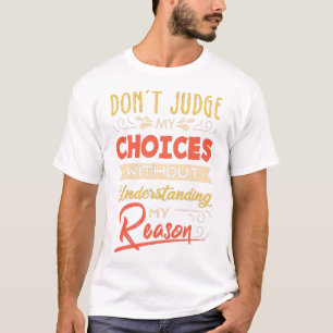 Dont judge T-Shirt