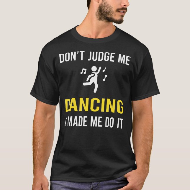 Dont Judge Tanztänzer T-Shirt (Vorderseite)