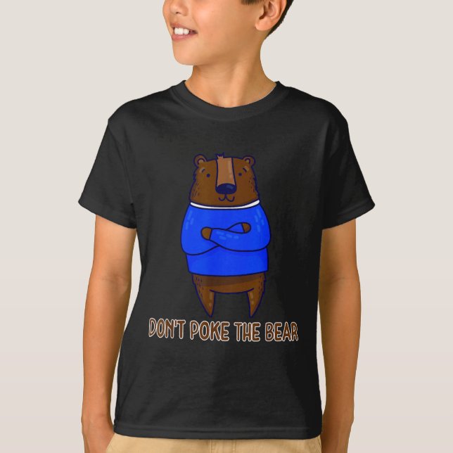 Don't Ke The Bear Gift  T-Shirt (Vorderseite)