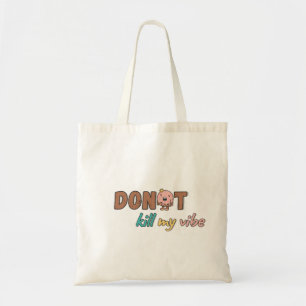 "Don't kill my vibe"-Tasche Tragetasche