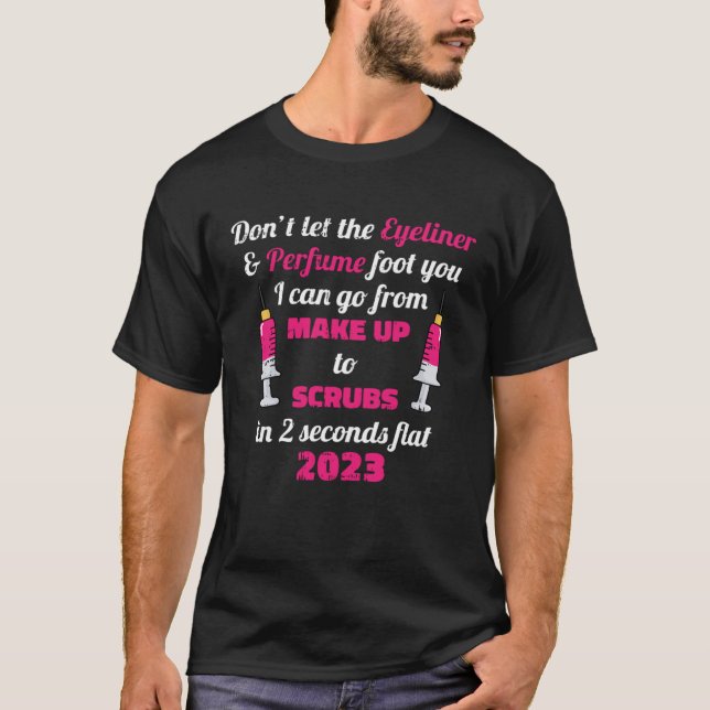 Dont Let The Eyeliner & Perfume Fool You Nurse Gra T-Shirt (Vorderseite)