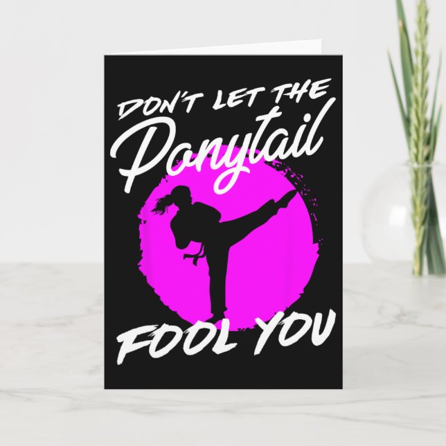 Dont Let The Ponytail Fool You I Funny Karate  Karte (Vorderseite)