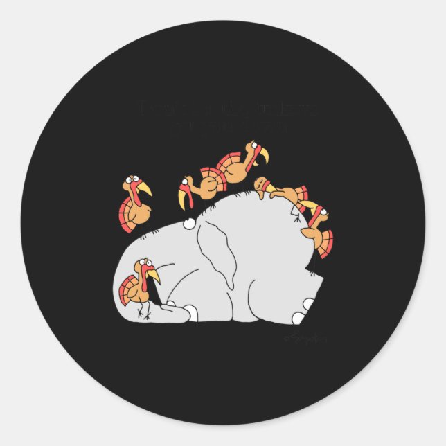 Dont Let The Turkeys Get You Down  Runder Aufkleber (Vorderseite)